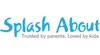 Splash About